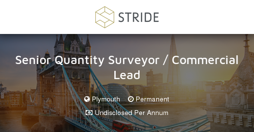 Senior Quantity Surveyor / Commercial Lead - Stride Recruitment